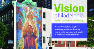 Philadelphia-Area Philanthropic Collaborative Launches “Vision Philadelphia” ahead of Municipal Primary Election